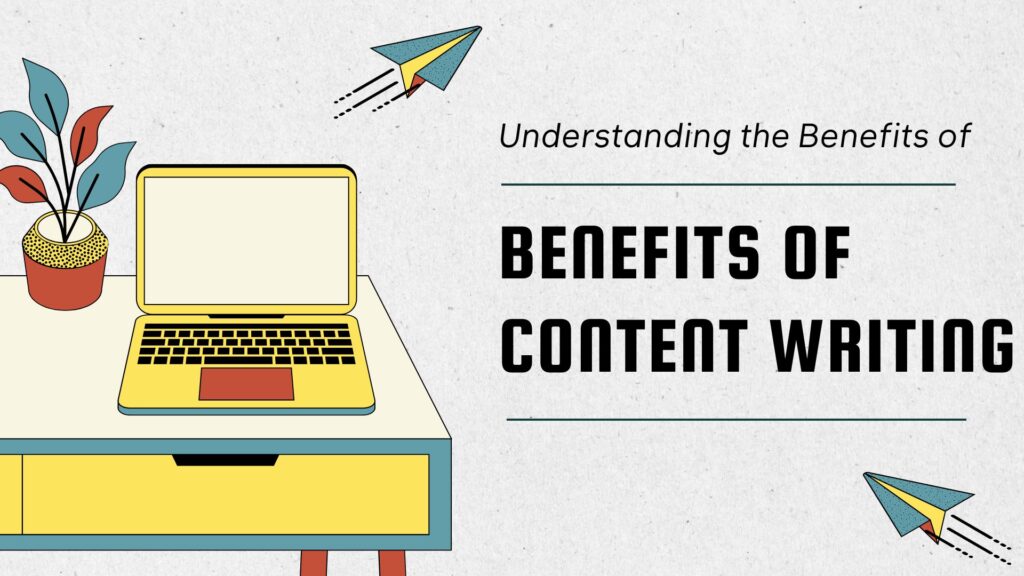 Benefits of content writing